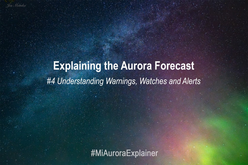 Aurora photography graphic that reads #4 Understanding Warnings, Watches and Alerts