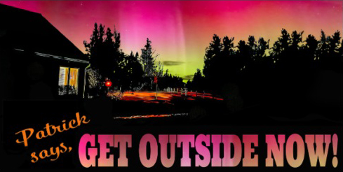 Graphic on Aurora photo that reads Patrick says, Get Outside Now! Orange hues. 
